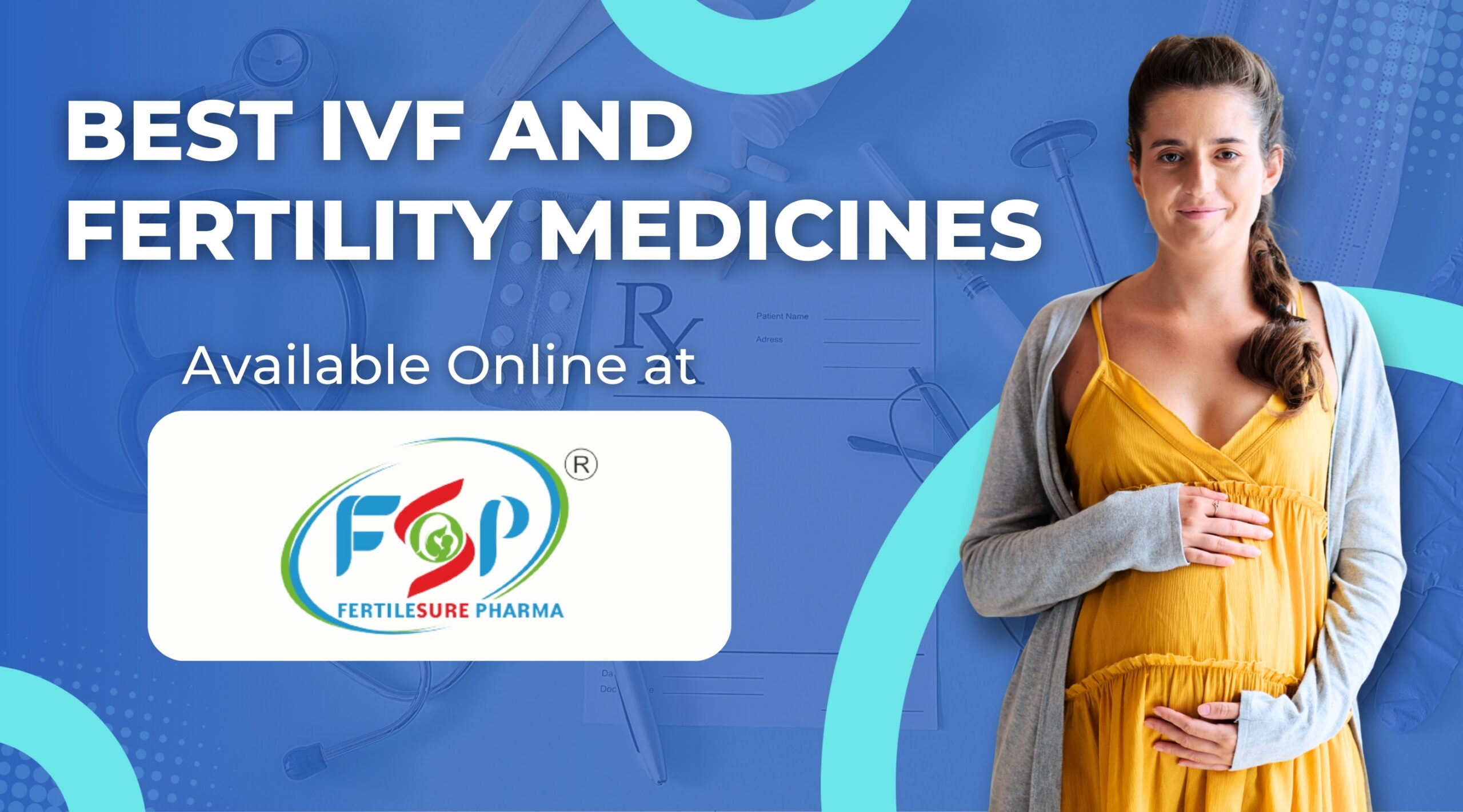 Top IVF and fertility treatments available at FertileSure Pharma online store