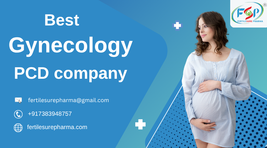 Best Gynecology PCD Company in Surat – Fertilesure Pharma offering WHO-GMP certified gynae and fertility medicines.