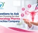 7 Questions to Ask Before Choosing the Ideal Gynecology Pharma Franchise Company