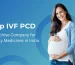 Top IVF PCD Franchise Company for Fertility Medicines in India