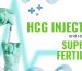 What is HCG Injection and How Does It Support Fertility?