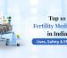 Top 10 Fertility Medicines in India: Uses, Safety & Efficacy